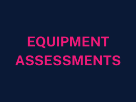 Equipment Assessments